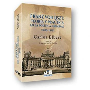 Franz von liszt: teoría y práctica en la política-criminal