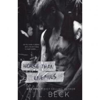 Worse Than Enemies : A Dark Step Brother Bully Romance, by J. L. Beck