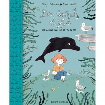 Les secrets de Zoé, Tome 3 : Les dauphins aussi ont le mal du pays !