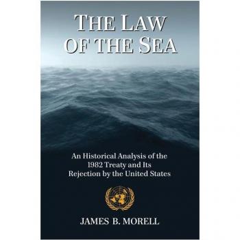 The Law of the Sea by James B. Morell