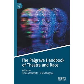 The Palgrave Handbook of Theatre and Race