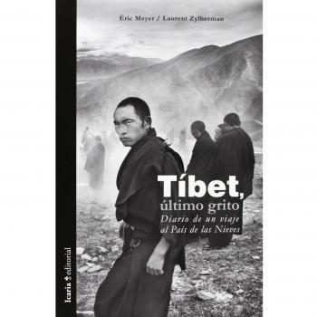 Tíbet, Último Grito: Diario De Un Viaje Al País De Las Nieves