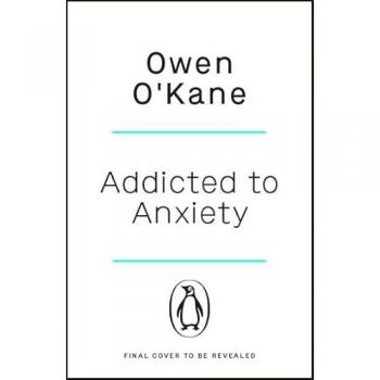 Addicted to Anxiety