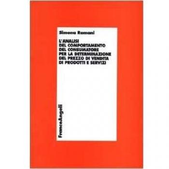 L' analisi del comportamento del consumatore per la determinazione del prezzo di vendita di prodotti e servizi