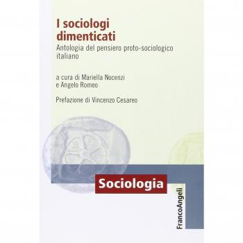 I sociologi dimenticati. Antologia del pensiero proto sociologico italiano