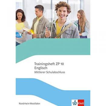 Trainingsheft ZP 10 Englisch. Mittlerer Schulabschluss Nordrhein-Westfalen