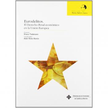 Eurodelitos. El derecho penal económico en la Unión Europea: 1 (MARINO BARBERO SANTOS)