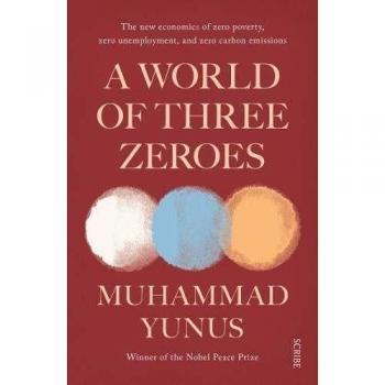 A World of Three Zeroes: the new economics of zero poverty, zero unemployment, a