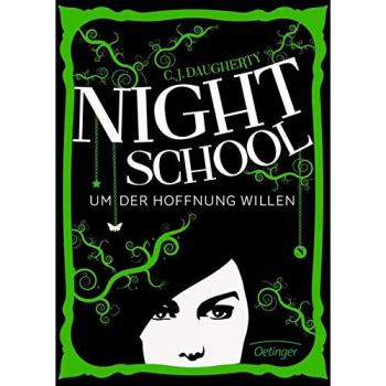Night School 04. Um der Hoffnung willen