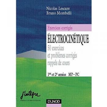 ELECTROCINETIQUE AVEC MAPLE ET PSPICE. 68 exercices et problèmes corrigés rappels de cours (J'Integre)