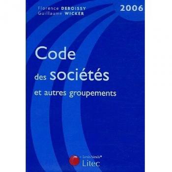 Code des sociétés et autres groupements : Edition 2006