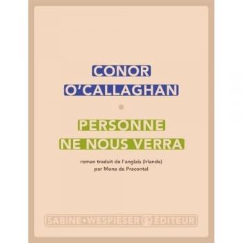 Conor O'Callaghan Personne Ne Nous Verra