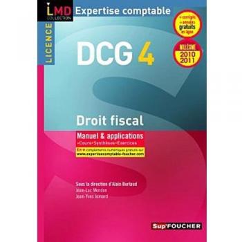 DCG 4 Droit fiscal Manuel et applications Millésime 2010-2011