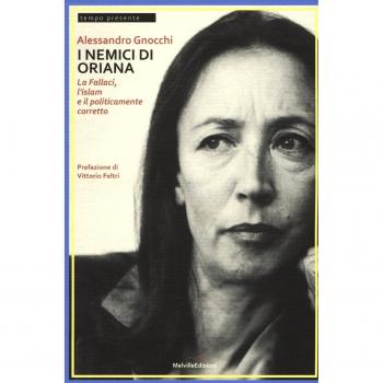 I nemici di Oriana. La Fallaci, l'islam e il politicamente corretto