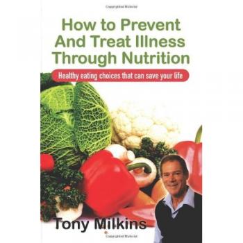 How to Prevent and Treat Illness Through Nutrition