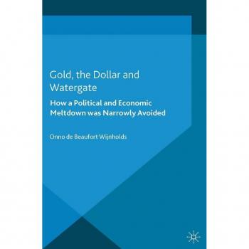 Gold the Dollar and Watergate