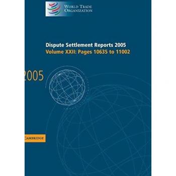 Dispute Settlement Reports 2005, World Trade Organization Dispute Settlement Reports