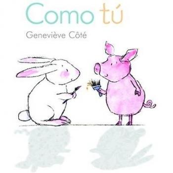 Conejito y cerdito: como tú