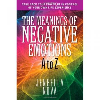 The Meanings of Negative Emotions: A to Z