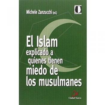 El Islam explicado a quienes tienen miedo de los musulmanes (Tapa blanda).