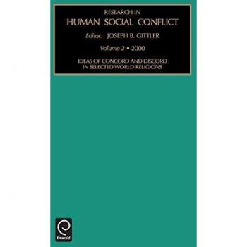 Ideas of Concord and Discord in Selected World Religions (Research in Human Social Conflict , Vol 2, Band 2)