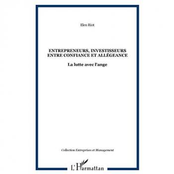 Entrepreneurs, investisseurs entre confiance et allégeance