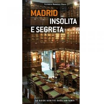 Veronica Ramirez Muro Madrid Insolita E Segreta
