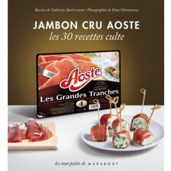 Les 30 Recettes Cultes...: Jambon Cru Aoste