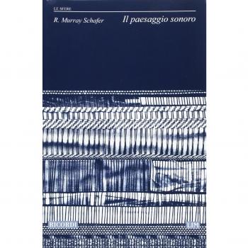 Il paesaggio sonoro. Un libro di storia, di musica, di ecologia