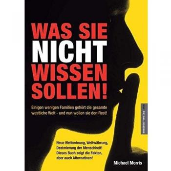 Was Sie nicht wissen sollen!: Einigen wenigen Familien gehört die gesamte westliche Welt