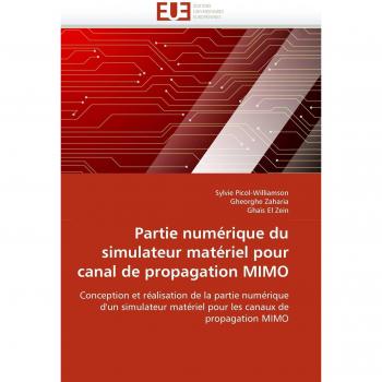 Partie numérique du simulateur matériel pour canal de propagation MIMO: Conception et réalisation de la partie numérique d'un simulateur matériel pour les canaux de propagation MIMO