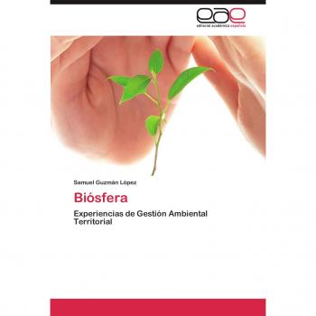 Biósfera: Experiencias de Gestión Ambiental Territorial