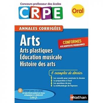 Arts, Arts Plastiques, Éducation Musicale, Histoire Des Arts : Annales Corrigées Oral