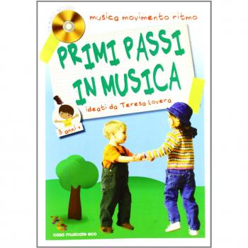 Primi passi in musica. Musica, movimento e ritmo. 3 anni. Con CD Audio