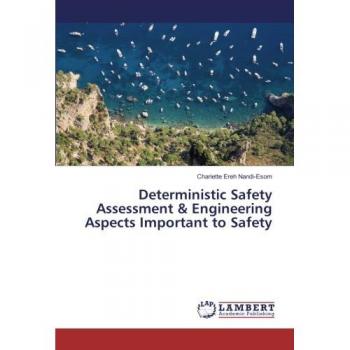 Deterministic Safety Assessment & Engineering Aspects Important to Safety