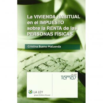 La vivienda habitual en el impuesto sobre la renta de las personas f?sicas