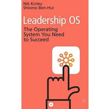Nik Kinley Leadership Os: The Operating System You Need To Succeed