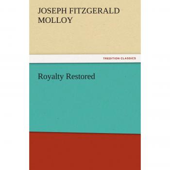 Royalty Restored (TREDITION CLASSICS)