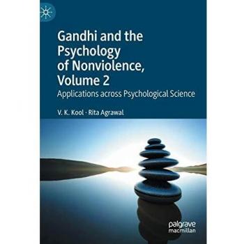Gandhi and the Psychology of Nonviolence Volume 2