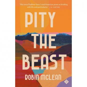 Robin McLean Pity the Beast