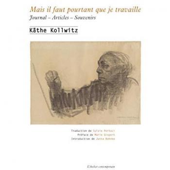 Mais il faut pourtant que je travaille : journal, articles, souvenirs