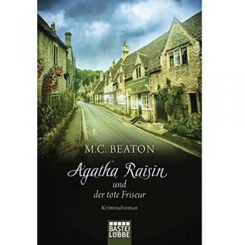 Agatha Raisin 08 und der tote Friseur