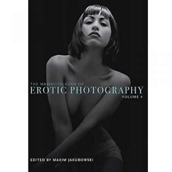 The Mammoth Book of Erotic Photography Vol. 4