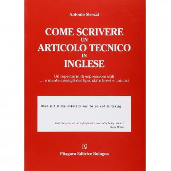 Come scrivere un articolo tecnico in inglese. Un repertorio di espressioni utili... e niente consigli del tipo: siate brevi e concisi