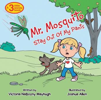Mr. Mosquito Stay Out of My Pants