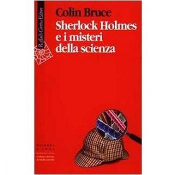 Sherlock Holmes e i misteri della scienza