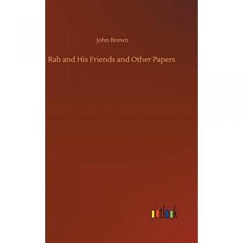 Rab and His Friends and Other Papers