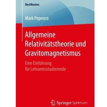Allgemeine Relativitätstheorie und Gravitomagnetismus: Eine Einführung für Lehramtsstudierende