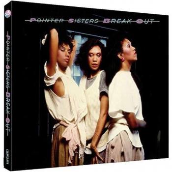 the Pointer Sisters Break Out (Deluxe Edition)