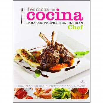 Técnicas de cocina para convertirse en un gran chef
